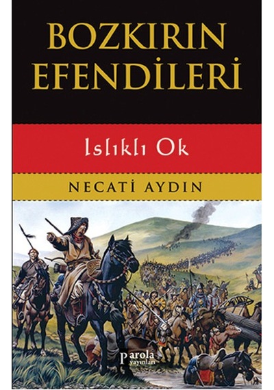 Bozkırın Efendileri - Islıklı Ok