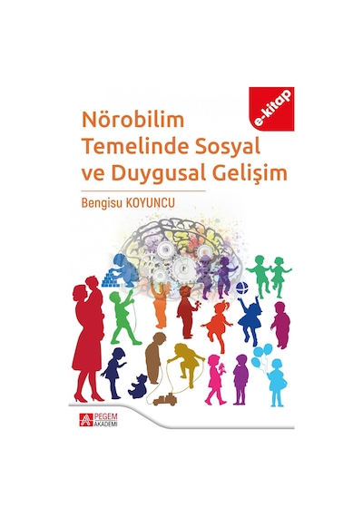 Nörobilim Temelinde Sosyal Ve Duygusal Gelişim E-kitap