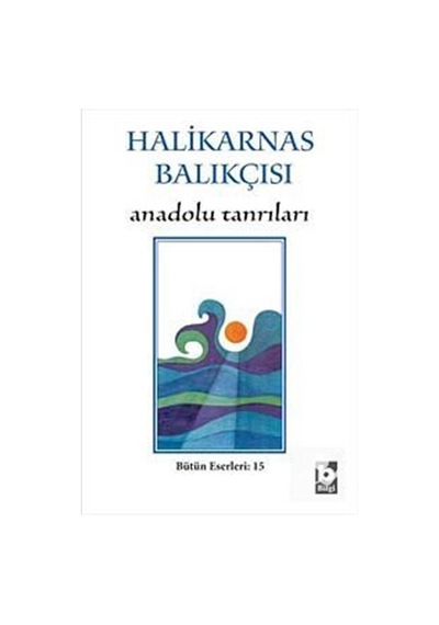 Anadolu Tanrıları - Halikarnas Balıkçısı