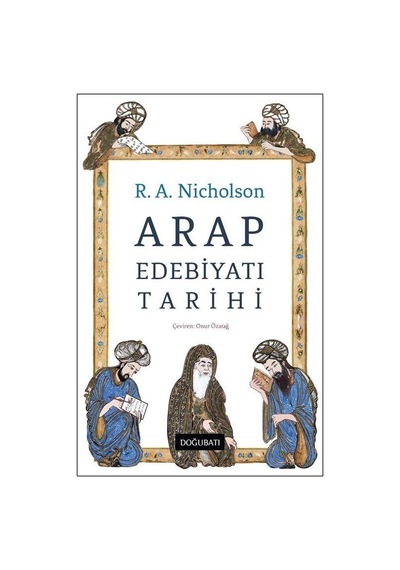 Arap Edebiyatı Tarihi / R. A. Nicholson