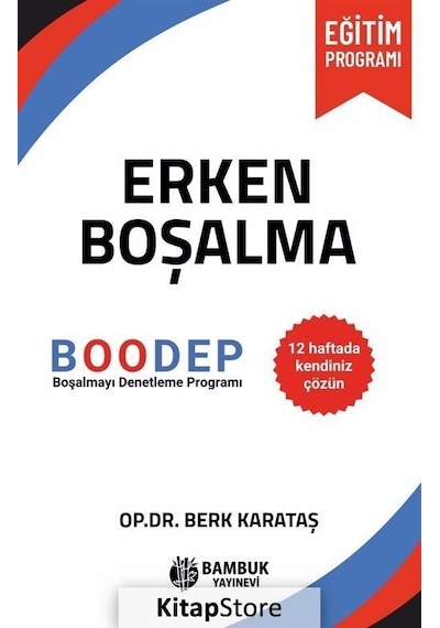 Erken Boşalma - Boşalmayı Denetleme Programı - Berk Karataş - Bambuk Yayınevi