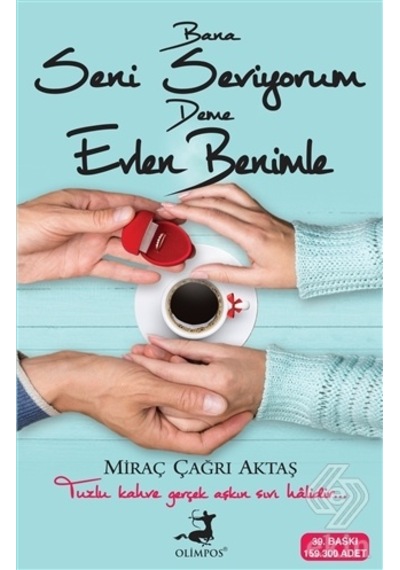Bana Seni Seviyorum Deme Evlen Benimle-Miraç Çağrı Aktaş