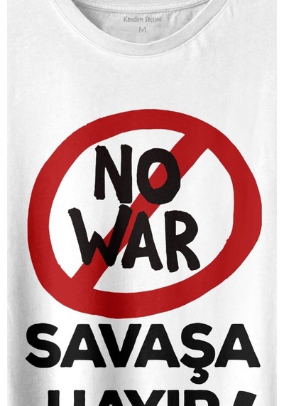No War Savaşa Hayır Barış İstiyoruz Baskılı Tişört Unisex T-shirt 001