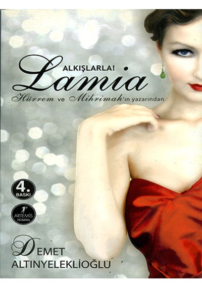 Alkışlarla Lamia - Demet Altınyeleklioğlu - Artemis Yayınları