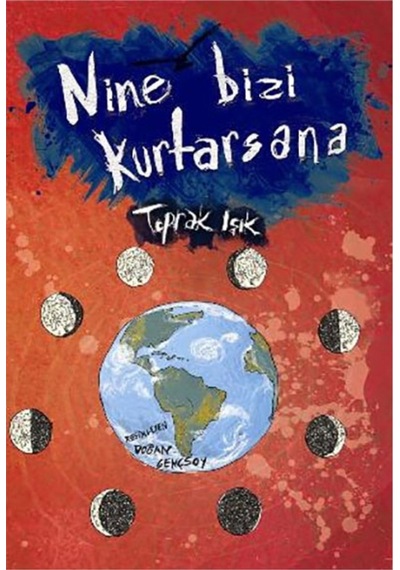 Nine Bizi Kurtasana Toprak Işık Tudem Yay