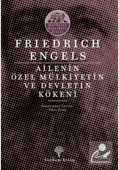 Ailenin, Özel Mülkiyetin Ve Devletin Kökeni / Friedrich Engels 9786051723549