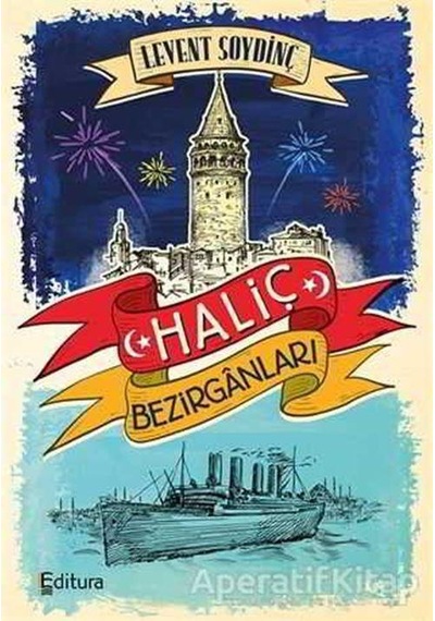 Haliç Bezirganları - Levent Soydinç - Editura