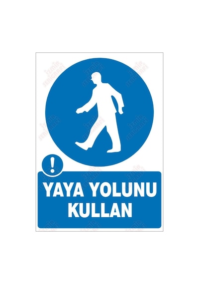 Yaya Yolunu Kullan Levhası