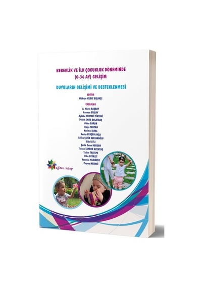 Duyuların Gelişimi ve Desteklenmesi-Bebeklik ve İlk Çocukluk Döneminde (0-36 Ay) Gelişim- Eğiten Kitap