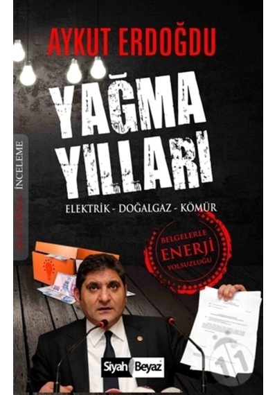 Yağma Yılları - Aykut Erdoğdu - Siyah Beyaz