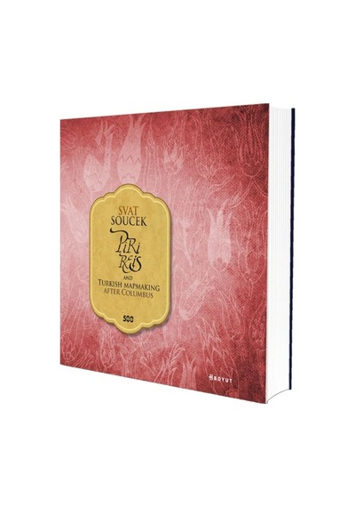 Piri Reis And Turkish Mapmaking After Columbus