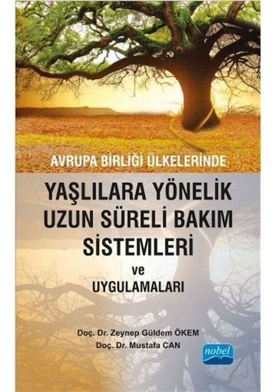 Avrupa Birliği Ülkelerinde Yaşlılara Yönelik Uzun Süreli Bakım Sistemleri ve Uygulamaları - Güldem Tıp & Şifalı Bitkiler 28640814