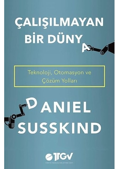 Çalışılmayan Bir Dünya - Daniel Susskind - Optimist