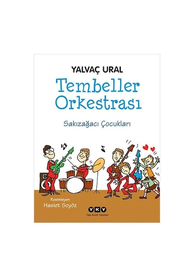 Tembeller Orkestrası - Sakızağacı Çocukları - Yalvaç Ural - Yapı Kredi Yayınları