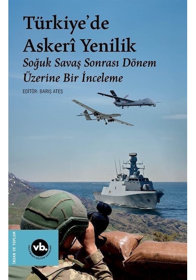 Türkiye'de Askeri Yenilik - Soğuk Savaş Sonrası Dönem Üzerine Bir İnceleme- VakıfBank Kültür Yayınları
