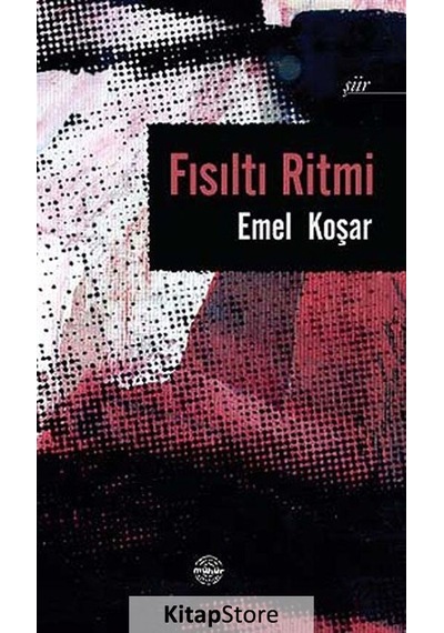 Fısıltı Ritmi - Emel Koşar - Mühür Kitaplığı
