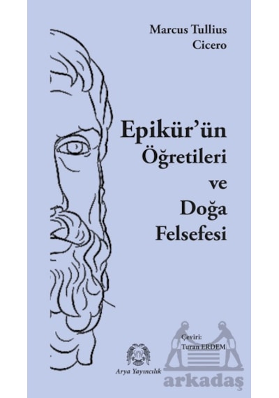 Epikür Ün Öğretileri Ve Doğa Felsefesi Arya Yayıncılık
