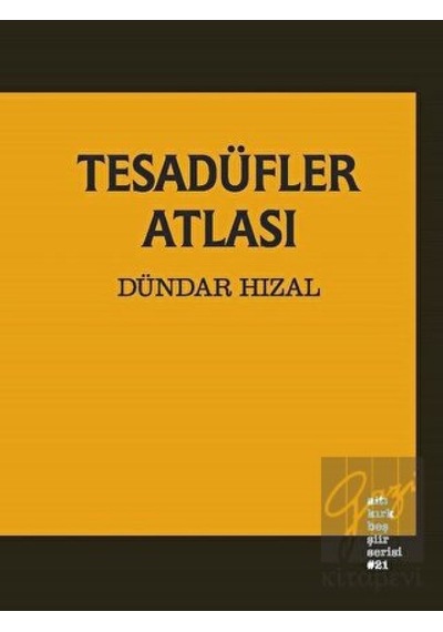 Tesadüfler Atlası-Şiir Serisi - Dündar Hızal - Altıkırkbeş Basın Yayın