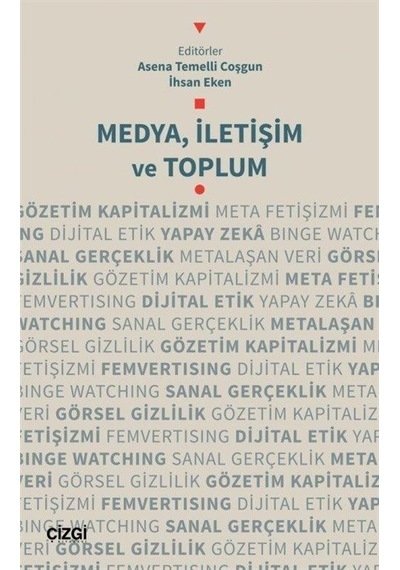 Medya, İletişim Ve Toplum / İhsan Eken