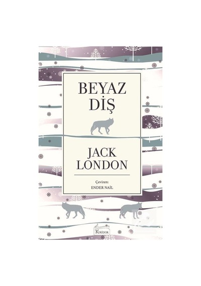 Beyaz Diş (Ciltli Özel Bez Baskı) / Jack London