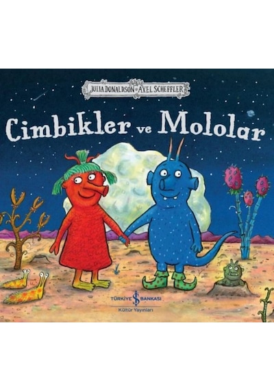 Cimbikler ve Mololar - Julia Donaldson - İş Bankası Kültür Yayınları