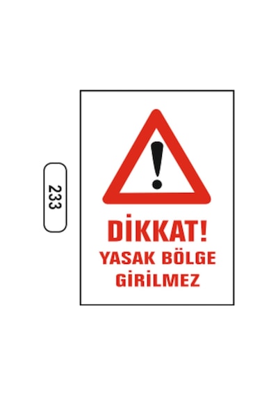 Dikkat Yasak Bölge Girilmez Uyarı Ikaz Levhası