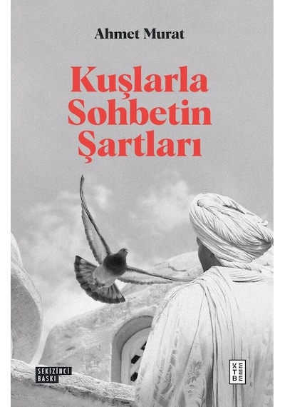 Ketebe Kuşlarla Sohbetin Şartları