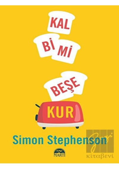 Kalbimi Beşe Kur - Simon Stephenson - Martı Yayınları