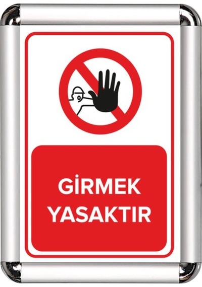 Girmek Yasaktır A3 Cerceveli Uyarı Ve Yönlendirme Levhası
