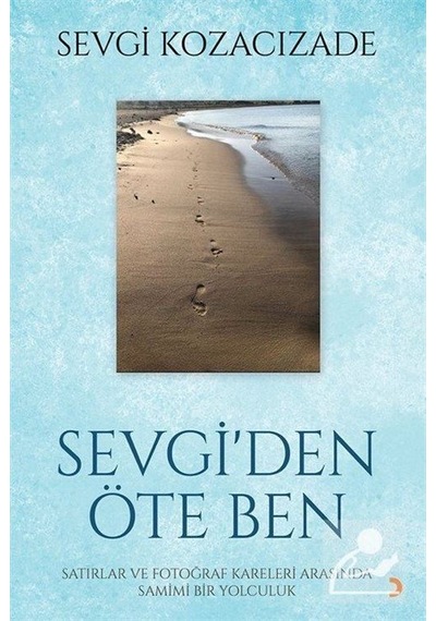 Sevgi'den Öte Ben / Sevgi Kozacızade