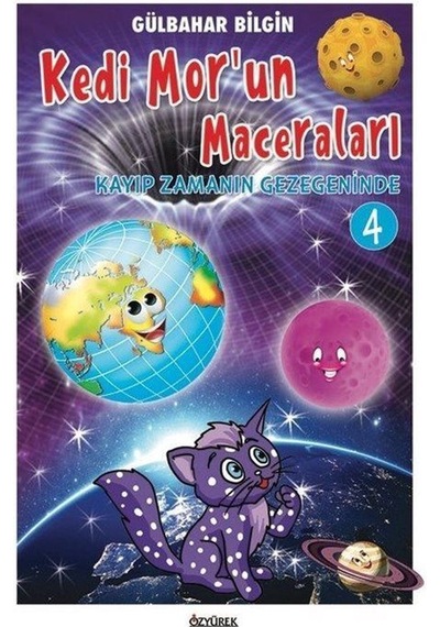 Kedi Mor'un Maceraları 4 / Kayıp Zamanın Gezegeninde / Gülbaha...