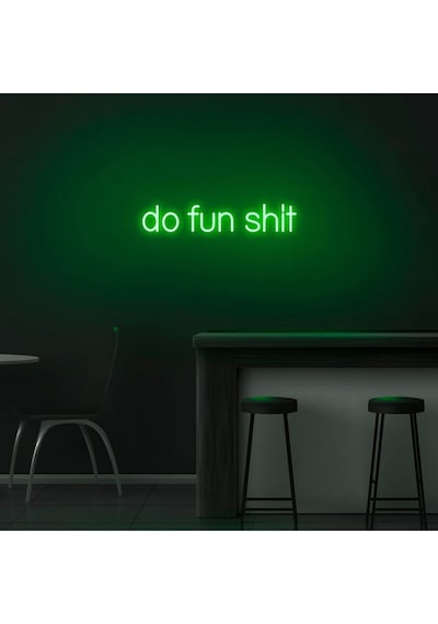 Do Fun Shit Yazılı Neon Tabela Yeşil