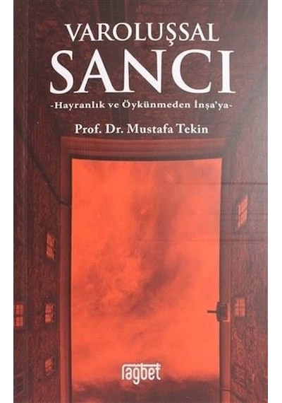 Varoluşsal Sancı Hayranlık Ve Öykünmeden İnşaya  - Mustafa Tekin  - Rağbet Yayınları