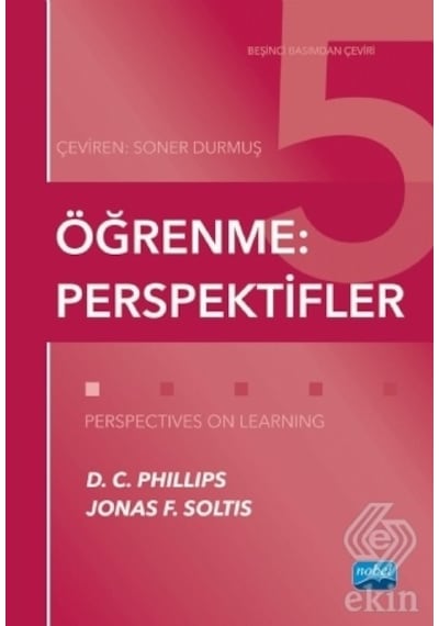 Öğrenme: Perspektifler/Jonas F. Soltis.D. C. Phillips