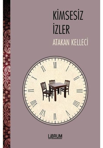 Kimsesiz İzler - Atakan Kelleci - Librum Kitap