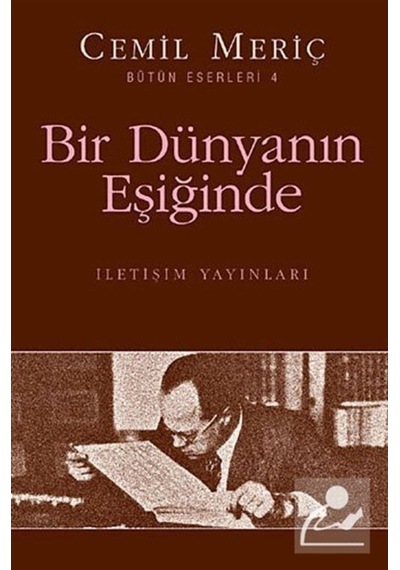 Bir Dünyanın Eşiğinde / Cemil Meriç 9789754703672