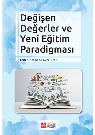 Değişen Değerler ve Yeni Eğitim Paradigması - Pegem Akademi Yayıncılık
