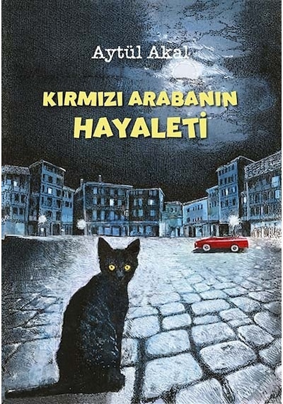 Kırmızı Arabanın Hayaleti \ Aytül Akal - Tudem Yayınları