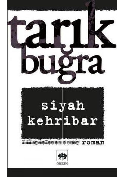 Siyah Kehribar - Tarık Buğra - Ötüken Yayınevi N11.48