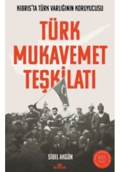Türk Mukavemet Teşkilatı - Kıbrıs'ta Türk Varlığının Koruyucusu