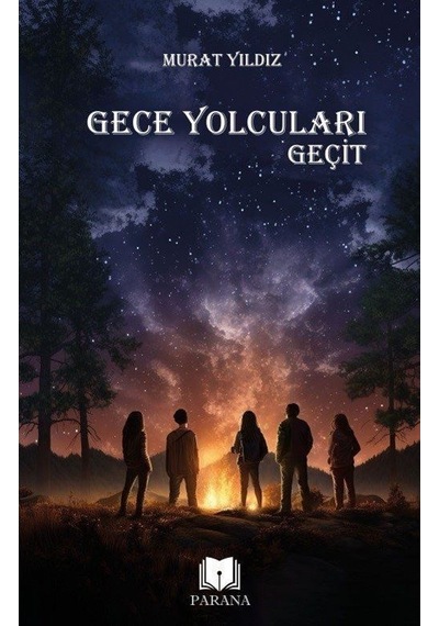 Gece Yolcuları - Geçit - Murat Yıldız - Parana
