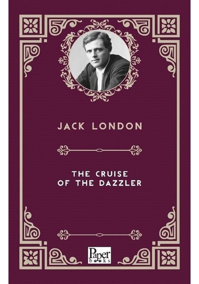 The Cruise of The Dazzler - Jack London - Paper Books