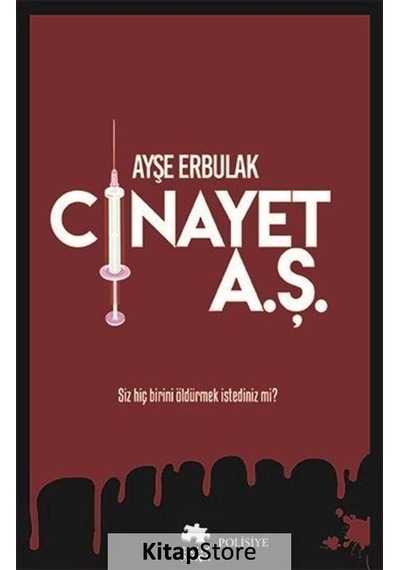 Cinayet A.Ş. / Ayşe Erbulak