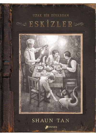 Uzak Bir Diyardan Eskizler - Shaun Tan - Desen Yayınları