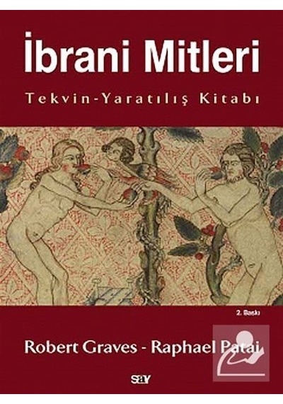 İbrani Mitleri - (Tekvin-Yaratılış Kitabı) - Robert Gravês - Say Yayınları
