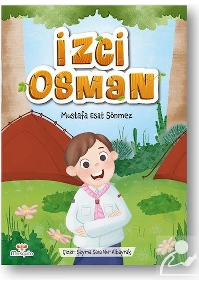 İzci Osman - Mustafa Esat Sönmez - Mosquito Yayınları