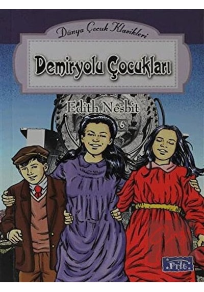 Demiryolu Çocukları Parıltı Yayınları  -  Parıltı Yayınları