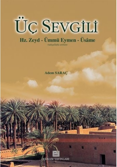 Üç Sevgili - Adem Saraç