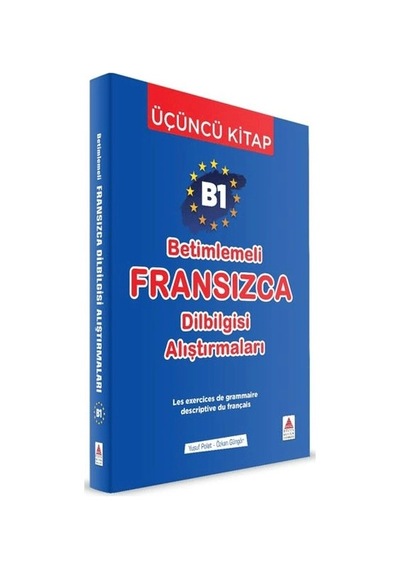 B1 - Betimlemeli Fransızca Dilbilgisi Alıştırmaları Üçüncü Kitap