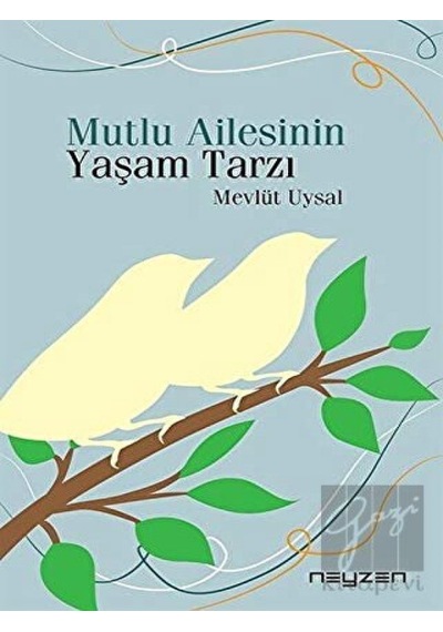 Neyzen Kitap - Mutlu Ailesinin Yaşam Tarzı